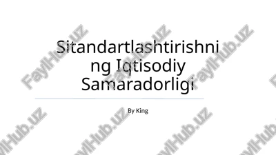 sitandartlashtirishning iqtisodiy samaradorligi — PPTX