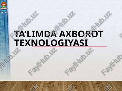 ta’limda axborot texnologiyasi — PPTX