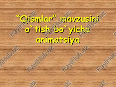 qismlar animatsiyasi — PPT
