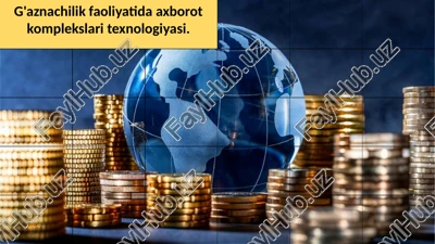 g'aznachilik faoliyatida axborot komplekslari texnologiyasi — PPTX