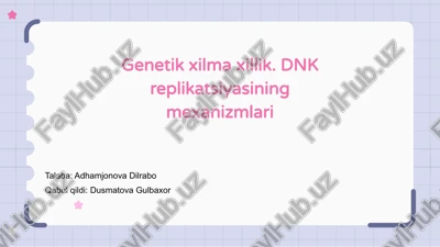 genetik xilma-xillik. dnk replikatsiyasining mexanizmlari — PPTX