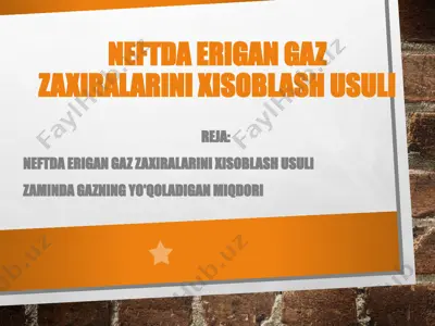 neftda erigan gaz zaxiralarini xisoblash usuli — PPTX