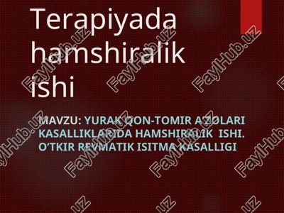 yurak qon-tomir a’zolari kasalliklari hamshiralik ishi — PPT