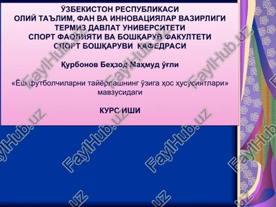 "yosh futbolchilarni tayyorlashning o'ziga hos hususiyatlari" mavzusidagi kurs ishi — PPT