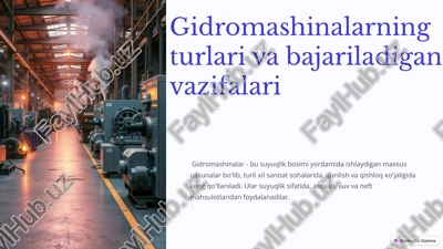 gidromashinalarning turlari va bajariladigan vazifalari — PPTX