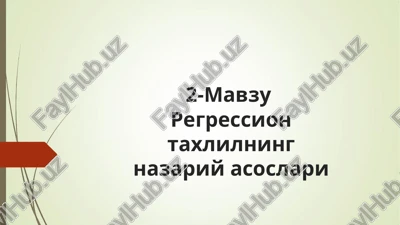 regression taxlilning nazariy asoslari — PPTX