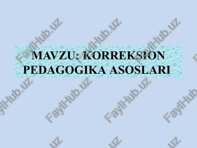 korreksion pedagogika asoslari — PPTX
