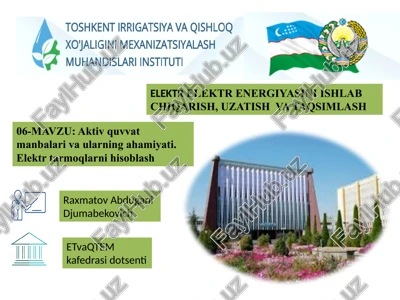 aktiv quvvatmanbalar va ularning ahamiyati. elektr tarmoqlarni hisoblash — PPTX