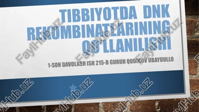 dnk rekombinatlar texnologiyalari — PPTX