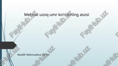 mehnat uzoq umr koʻrishning asosi — PPTX