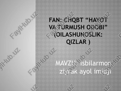 hayot vaturmushodobi (o'iqituvchi: qizlar) — PPTX