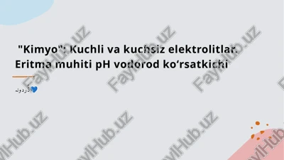 kuchli va kuchsiz elektrolitlar — PPTX