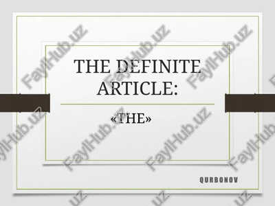 the definite article: «the» qurbonov — PPTX