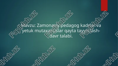 zamonaviy pedagog kadrlar va yetuk mutaxassislar qayta tayyorlash davri — PPTX