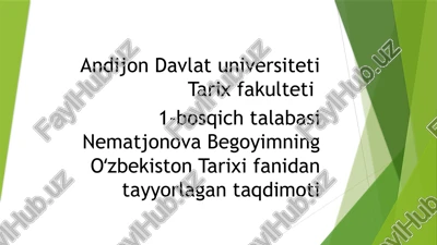nematjonova begoyimning oʻzbekiston tarixi fanidan tayyorlagan taqdimoti — PPTX