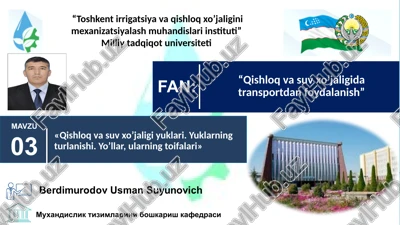 qishloqvasuvxo’jaligiyuklari.yuklarningturlanishi.yo’llar,ularningtoifalari — PPTX