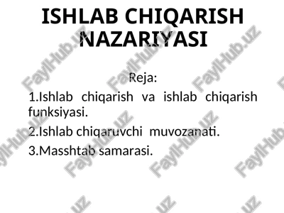 ishlab chiqarish nazariyasi — PPT