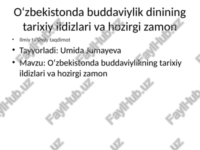 oʻzbekistonda buddaviylikning tarixiy ildizlari va hozirgi zamon — PPTX