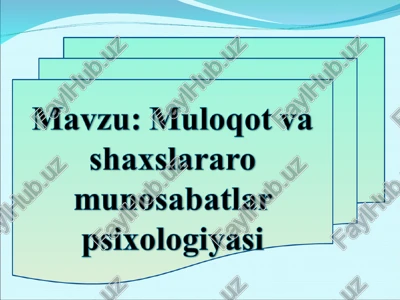 mulogot va shaxslararo munosabatlar psixologiyasi — PPT
