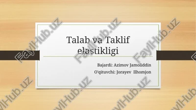 talab va taklif elastikligi — PPTX