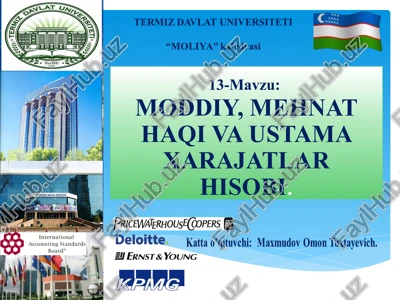 moddiy, mehnat haqi va ustama xarajatlar hisobi — PPTX