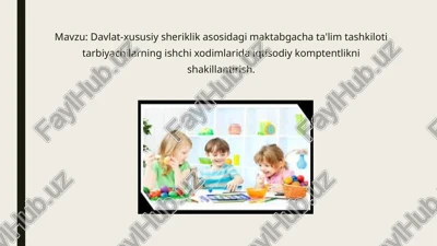 davlat-xususiy sheriklik asosida maktabgacha ta'lim tashkilotlari tarbiyachilarning iqtisodiy kompetentlikni shakllantirish — PPTX