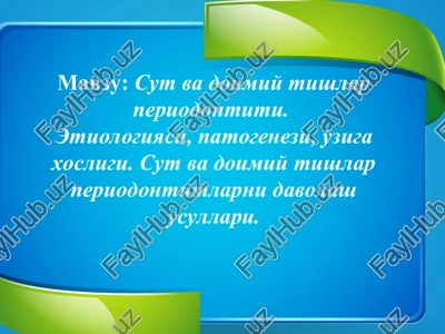 sut va doimiy tishlar periodontiti etiologiyasi, patogenezi, o'ziga xosligi — PPT