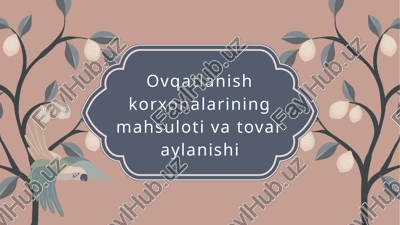 ovqatlanish korxonalarining mahsuloti va tovar aylanishi — PPTX