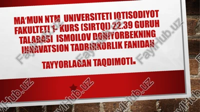 innavatsiontadbirkorlik faoliyati boshqaruvning tashkiliy-iqtisodiy mexanizmi — PPTX