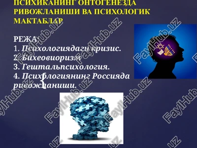 psixologiyaning ontogenezdagi vojlanishi va psixologik maktablar — PPTX