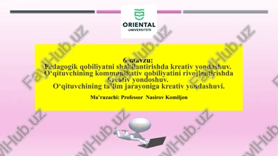 pedagogik qobiliyatni shakllantirishda kreativ yondashuv — PPTX