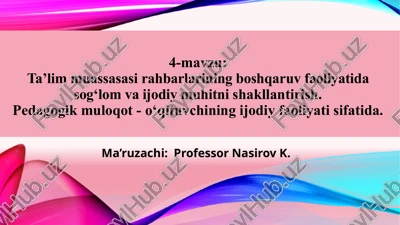 ta’lim muassasasirahbarlarining boshqaruv faoliyatida sog‘lom va ijodiy muhitnishakllantirish — PPTX