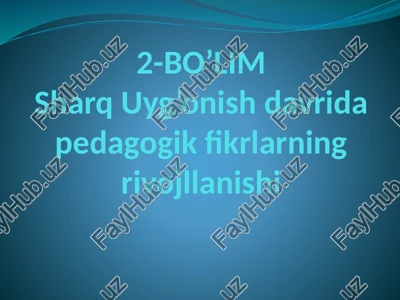 sharq uyg'onish davrida pedagogik fikrlarning rivojlanishi — PPTX