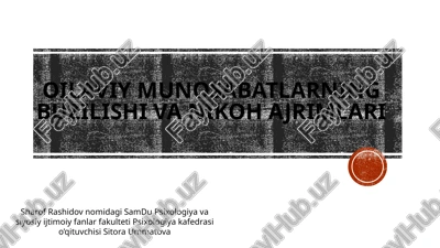 oilaviy munosabatlarningbuzilishiva nikoh ajrimlari — PPTX