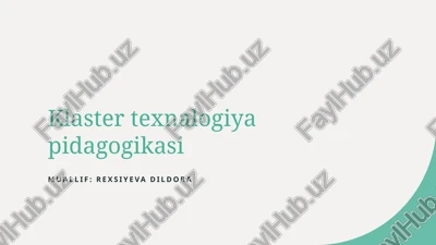 cluster texnologiya pedagogikasi — PPTX