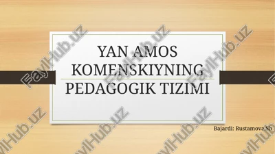 yan amos komenskiyning pedagogik tizimi — PPTX