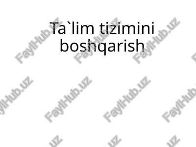 ta`lim tizimini boshqarish — PPTX