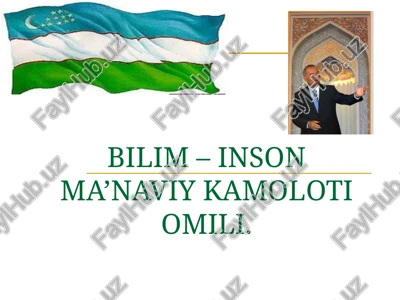 bilim – inson ma’naviy kamoloti omili — PPTX