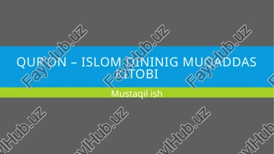 qur’on–islomdininigmuqaddaskitobi — PPTX