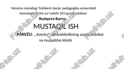 avesto’’ zardushtiylikning asosiy manbai va muqaddas kitobi — PPTX
