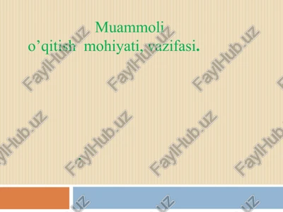 muammoli o’qitish mohiyati va vazifasi — PPTX