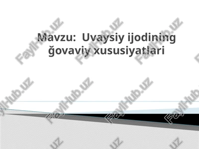 uvaysiy ijodining g'oyaviy xususiyatlari — PPTX