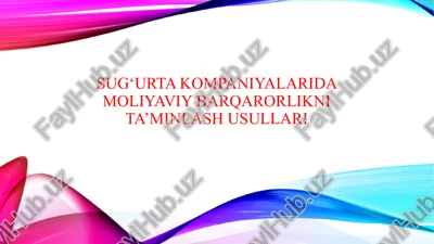 sug‘urta kompaniyalarida moliyaviy barqarorlikni ta’minlash usullari — PPTX