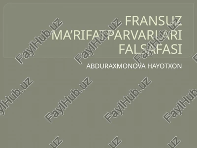 fransuz ma’rifatparvarlari falsafasi — PPTX