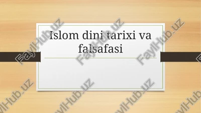 islom dini tarixi va falsafasi — PPTX
