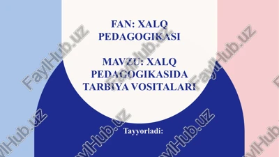 xalq pedagogikasi - tarbiya vositalari — PPTX