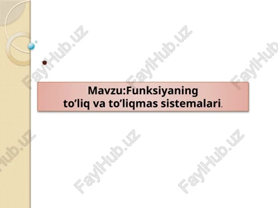 funksiyaning to’liq va to’liq massisiz tizimlari — PPTX