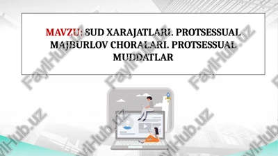 sud xarajatlari. protsessual majburlov choralari. protsessual muddatlar — PPTX