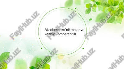 akademik koʻnikmalar va kasbiy kompetentlik — PPTX