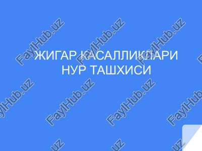 jigar kasalliklari nur tashxisi — PPTX